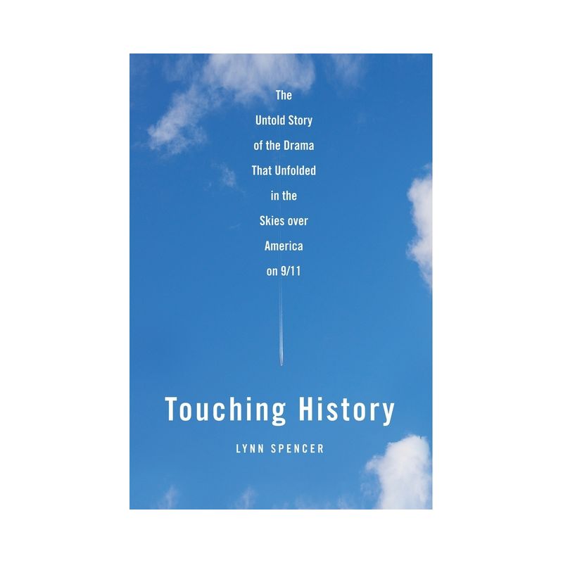 Touching History - by  Lynn Spencer (Paperback), 1 of 2