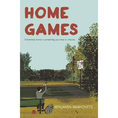 Home Games - by  Benjamin Markovits (Hardcover)