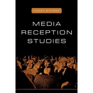 Media Reception Studies - by  Janet Staiger (Paperback) - 1 of 1