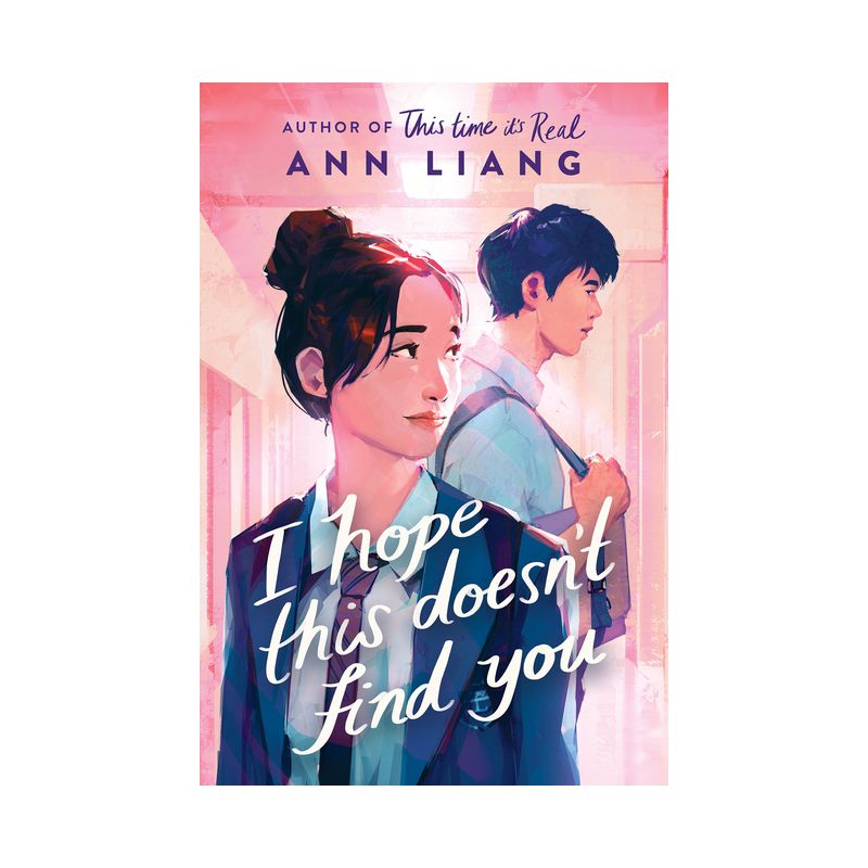 I Hope This Doesn&#39;t Find You - by  Ann Liang (Hardcover), 1 of 2