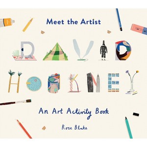 Meet the Artist: David Hockney - by  Rose Blake (Paperback) - 1 of 1