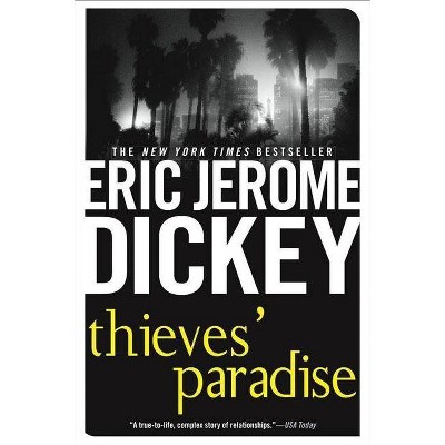 Thieves' Paradise - by  Eric Jerome Dickey (Paperback)