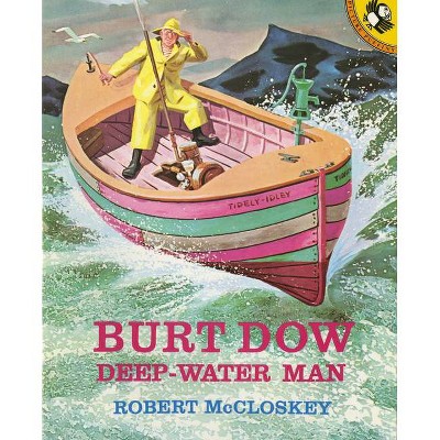 Burt Dow, Deep-Water Man - by  Robert McCloskey (Hardcover)