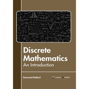 Discrete Mathematics: An Introduction - by  Desmond Ballard (Hardcover) - 1 of 1