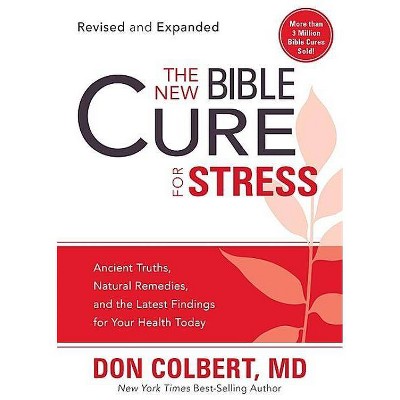 The New Bible Cure for Stress - (New Bible Cure (Siloam)) by  Don Colbert (Paperback)