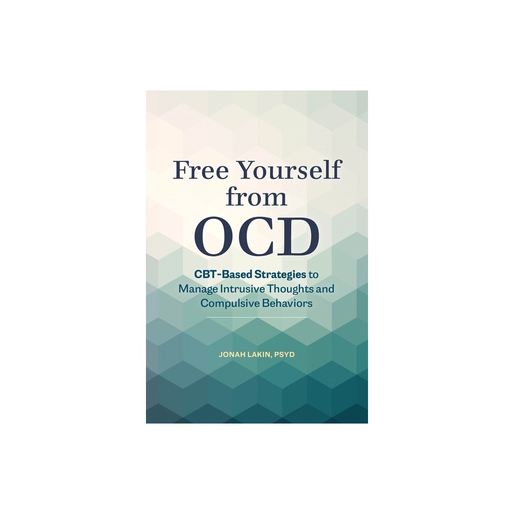 Free Yourself from Ocd - by Jonah Lakin (Paperback)