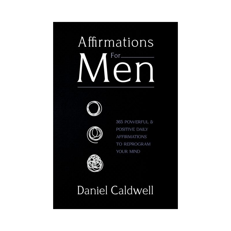 Affirmations For Men - by Daniel Caldwell, 1 of 2