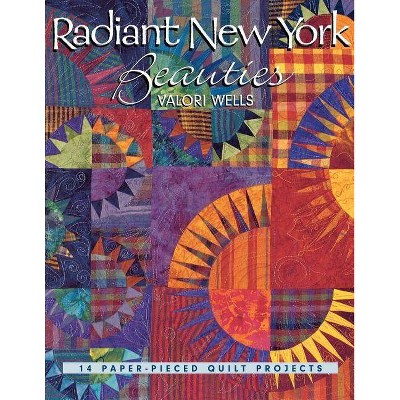 Radiant New York Beauties - by  Valori Wells (Paperback)