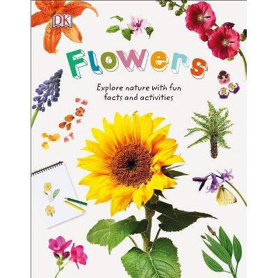 Flowers - (Nature Explorers) by  DK (Hardcover)