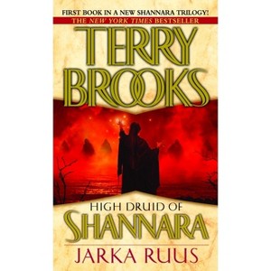 High Druid of Shannara: Jarka Ruus - by  Terry Brooks (Paperback) - 1 of 1