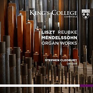 Liszt & Reubke & Mendelssohn & Stephen Cleobury - Organ Works - 1 of 1
