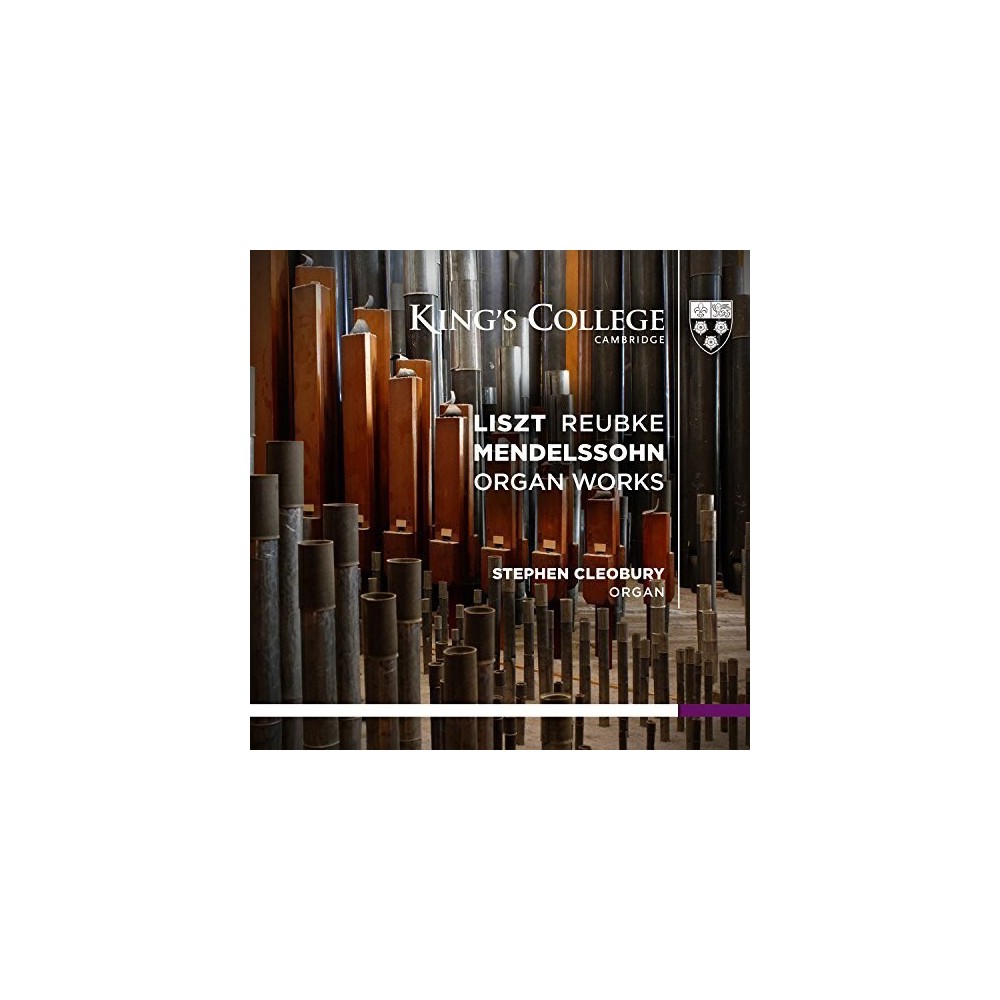 Liszt & Reubke & Mendelssohn & Stephen Cleobury - Organ Works