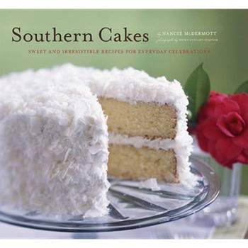 Southern Cakes - by  Nancie McDermott (Paperback)