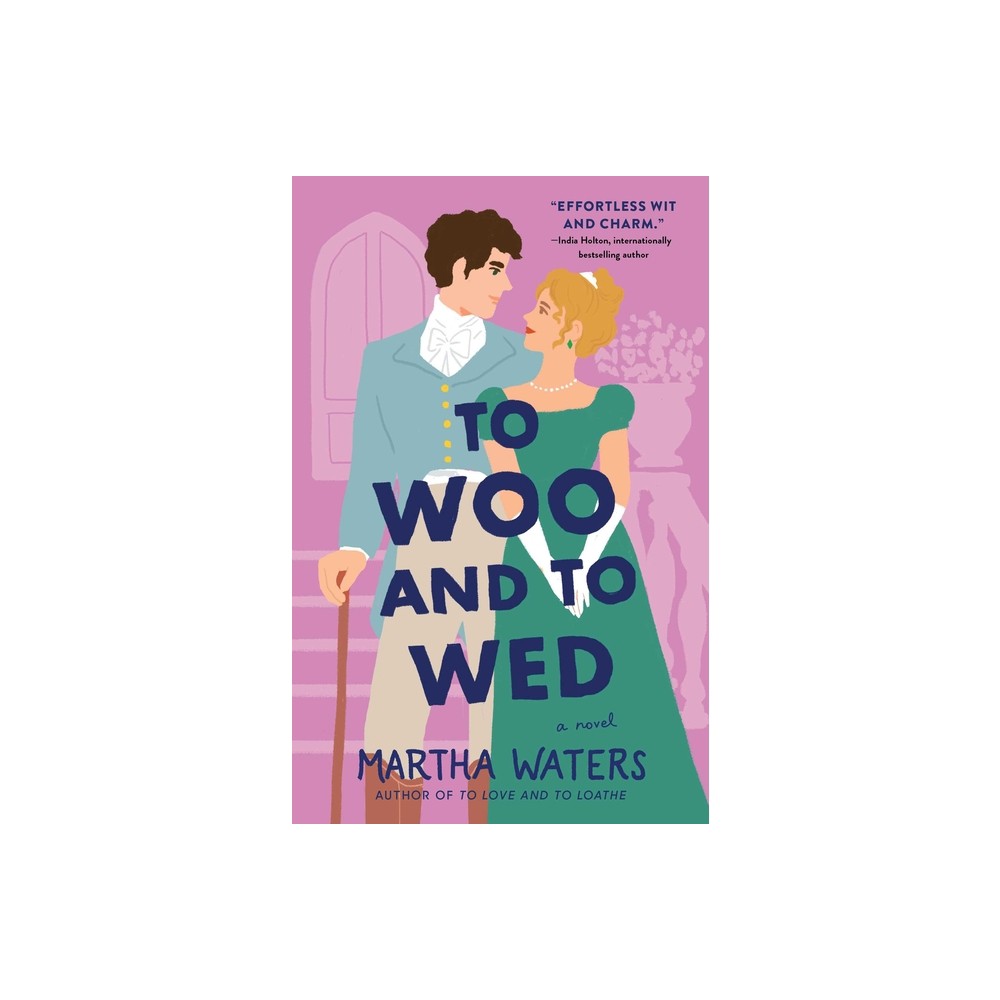 To Woo and to Wed - (The Regency Vows) by Martha Waters (Paperback)