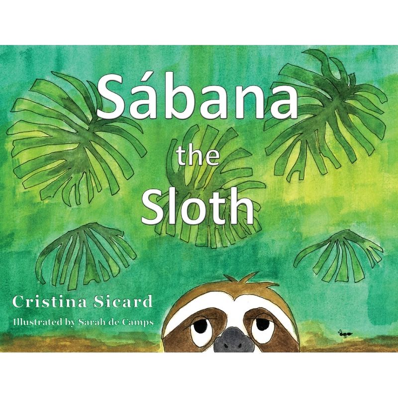 Sabana the Sloth - by  Cristina Sicard (Paperback), 1 of 2