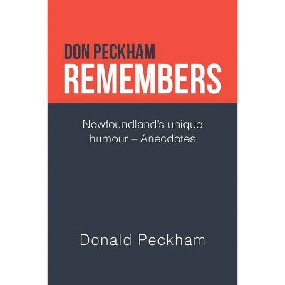 Don Peckham Remembers - by  Donald Peckham (Paperback)