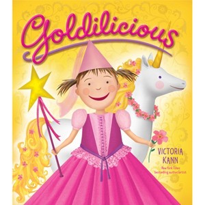 Goldilicious ( Pinkalicious) (Hardcover) by Victoria Kann - 1 of 1
