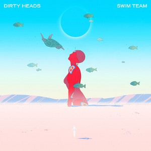 Dirty Heads - SWIM TEAM (Vinyl) - 1 of 1