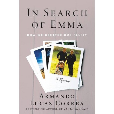 In Search of Emma - by  Armando Lucas Correa (Paperback)