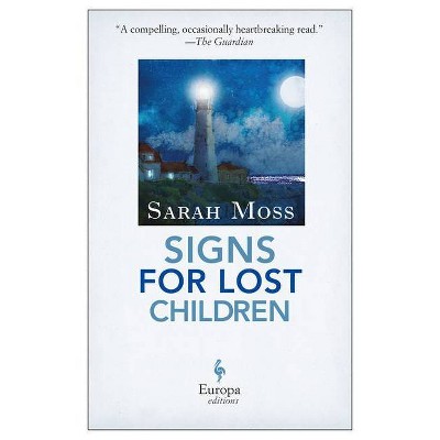 Signs for Lost Children - by  Sarah Moss (Paperback)