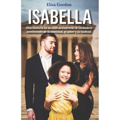 Isabella - by  Elisa Gordon (Paperback)