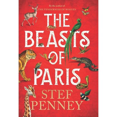 The Beasts of Paris - by  Stef Penney (Hardcover)