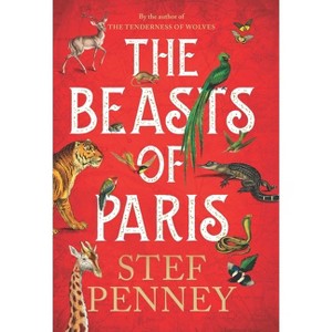 The Beasts of Paris - by  Stef Penney (Hardcover) - 1 of 1