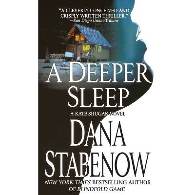 A Deeper Sleep - (Kate Shugak Novels) by  Dana Stabenow (Paperback)