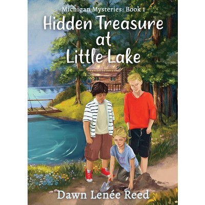 Hidden Treasure at Little Lake - by  Dawn Lenée Reed (Paperback)