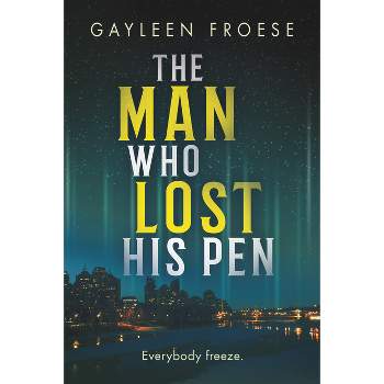 Man Who Lost His Pen - (Ben Ames Case Files) by  Gayleen Froese (Paperback)