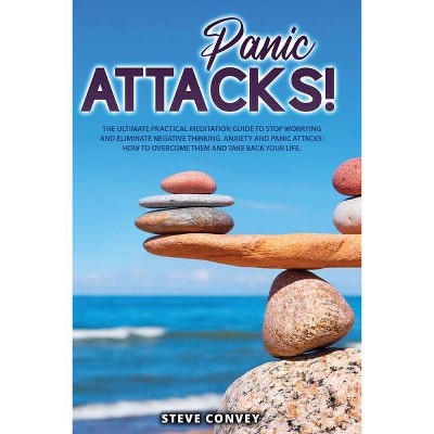 Panic Attacks! - (2021) by  Steve Convey (Paperback)