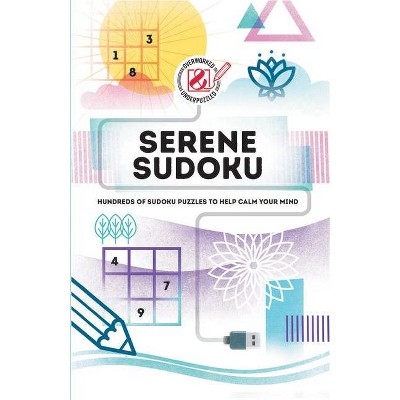 Overworked & Underpuzzled: Serene Sudoku - (Overworked and Underpuzzled) by  C Grossberger (Paperback)