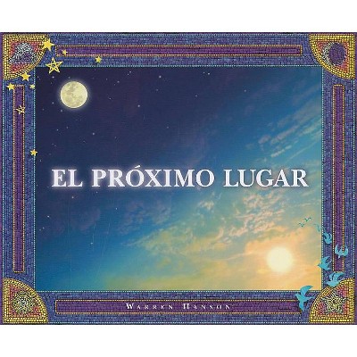 El Proximo Lugar - by  Warren Hanson (Hardcover)