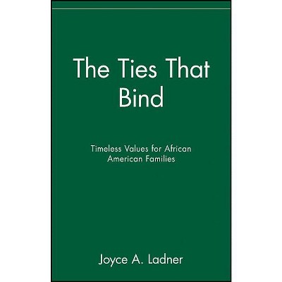 The Ties That Bind - by  Joyce a Ladner (Paperback)