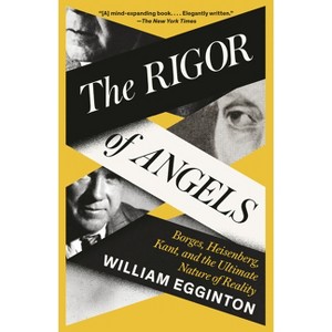 The Rigor of Angels - by William Egginton - 1 of 1
