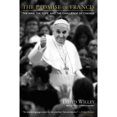 The Promise of Francis - by  David Willey (Paperback)