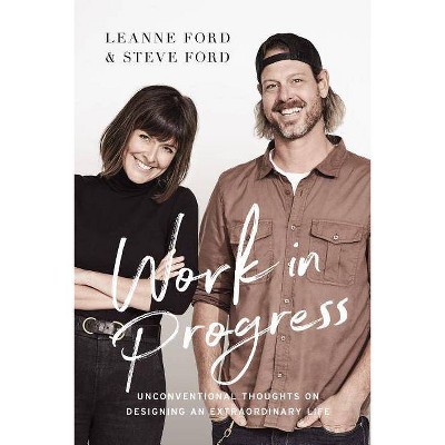 Work in Progress - by  Steve Ford & Leanne Ford (Hardcover)