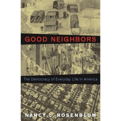 Good Neighbors - by Nancy L Rosenblum