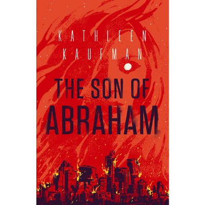 The Son of Abraham - (Diabhal) by  Kathleen Kaufman (Hardcover)
