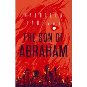 The Son of Abraham - (Diabhal) by  Kathleen Kaufman (Hardcover) - 1 of 1