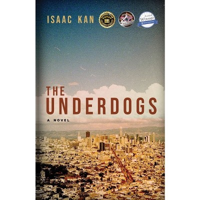 The Underdogs - by Isaac Kan