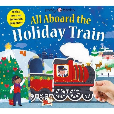 Slide Through: All Aboard the Holiday Train - by  Roger Priddy (Board Book)