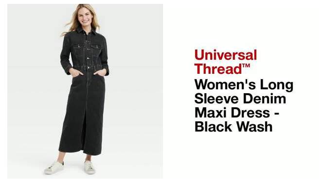 Women's Long Sleeve Denim Maxi Dress - Universal Thread™ Black Wash, 2 of 5, play video
