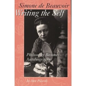 Simone de Beauvoir Writing the Self - (Contributions in Sociology (Paperback)) by  Jo-Ann Pilardi (Paperback) - 1 of 1