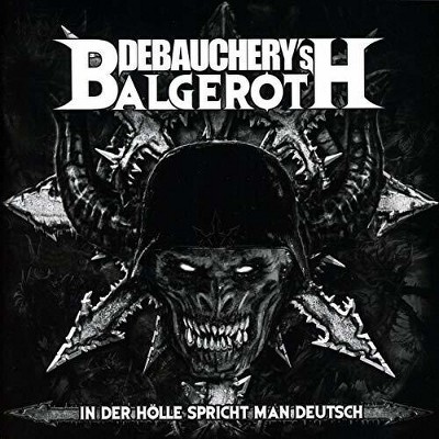 Debauchery vs. Balgeroth - In Der Holle Spricht Man Deutsch (CD)