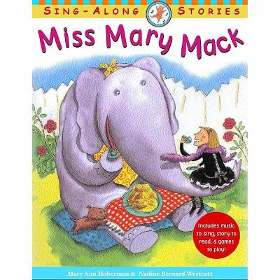 Miss Mary Mack - (Sing-Along Stories) by  Mary Ann Hoberman (Paperback)