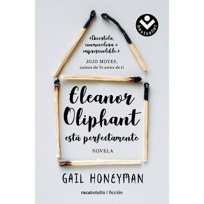  Eleanor Oliphant Esta Perfectamente - by  Gail Honeyman (Paperback) 