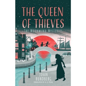 The Queen of Thieves - (The Moonwind Mysteries) by Johan Rundberg - 1 of 1
