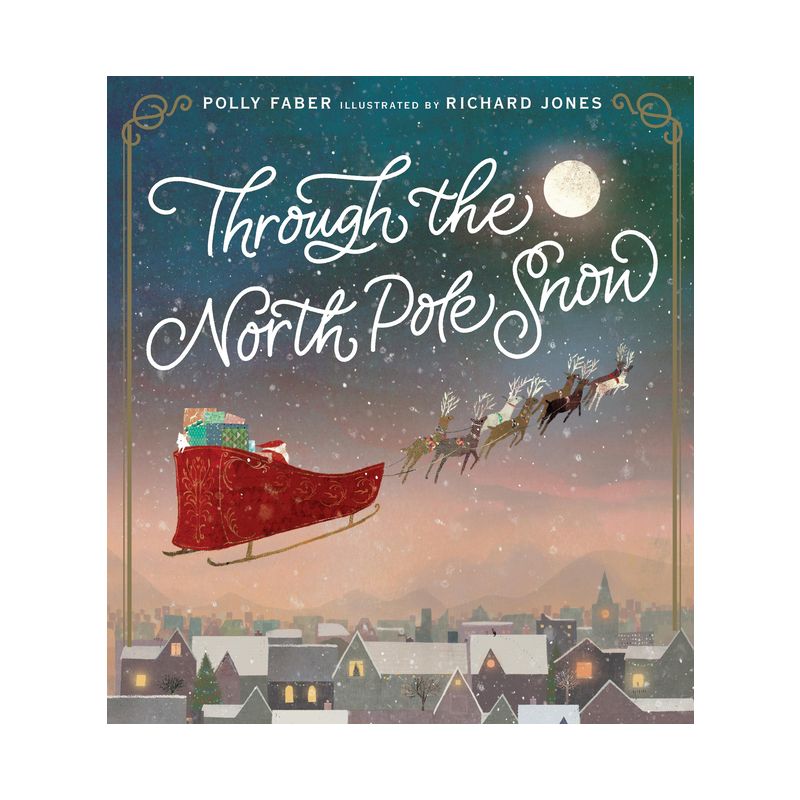 Through the North Pole Snow - by  Polly Faber (Hardcover), 1 of 2