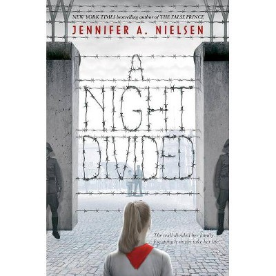 A Night Divided - by  Jennifer A Nielsen (Hardcover)